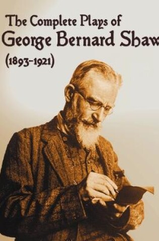 Cover of The Complete Plays of George Bernard Shaw (1893-1921), 34 Complete and Unabridged Plays Including