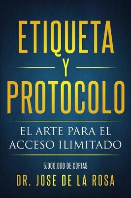 Book cover for Etiqueta Y Protocolo El Arte del Acceso Ilimitado