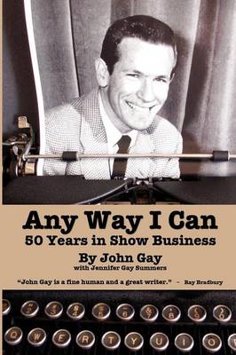 Book cover for Any Way I Can - Fifty Years in Show Business