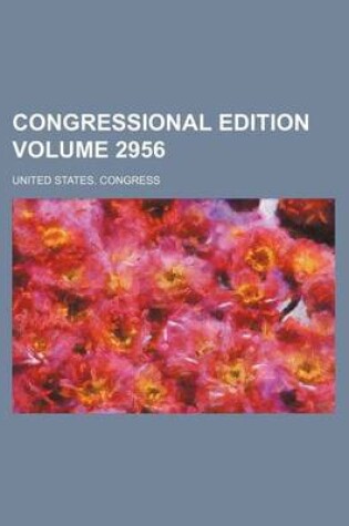 Cover of Congressional Edition Volume 2956