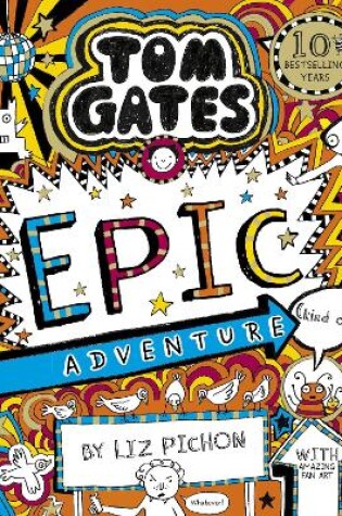 Cover of Tom Gates 13: Tom Gates: Epic Adventure (kind of)
