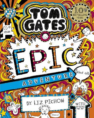 Book cover for Tom Gates 13: Tom Gates: Epic Adventure (kind of)