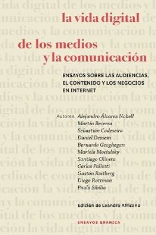 Cover of La Vida Digital De Los Medios Y La Comunicacion