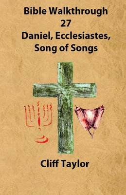 Book cover for Bible Walkthrough - 27 - Daniel