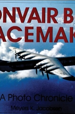 Cover of Convair B-36 Peacemaker:: A Photo Chronicle