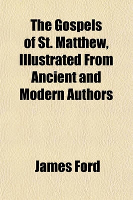 Book cover for The Gospels of St. Matthew, Illustrated from Ancient and Modern Authors