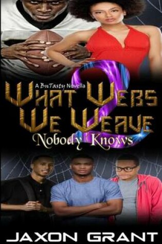 Cover of What Webs We Weave 2