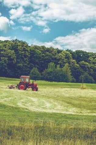 Cover of The Good Life Tractor Notebook for Farmers