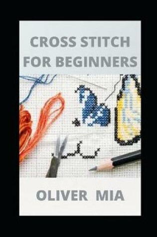 Cover of Cross Stitch For Beginners