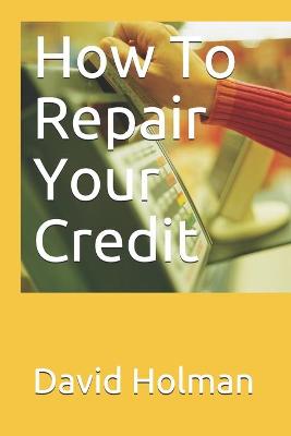 Book cover for How To Repair Your Credit