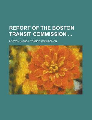 Book cover for Report of the Boston Transit Commission