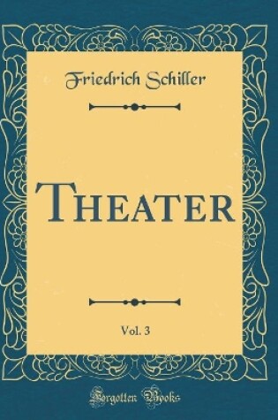 Cover of Theater, Vol. 3 (Classic Reprint)