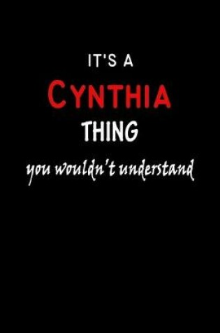 Cover of It's a Cynthia Thing You Wouldn't Understandl