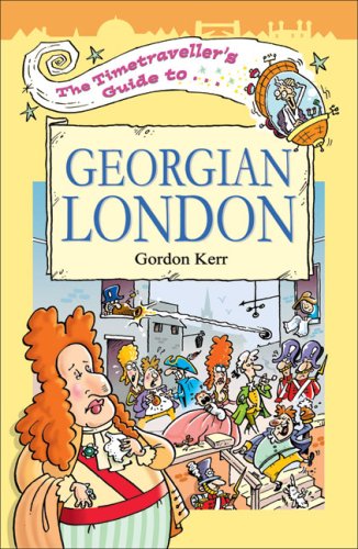 Cover of The Timetraveller's Guide to Georgian London