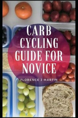 Cover of Carb Cycling Guide For Novice