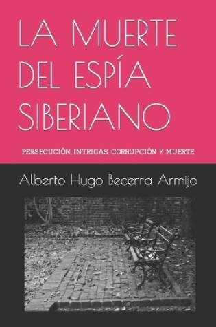 Cover of La Muerte del Espía Siberiano
