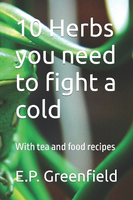 Book cover for 10 Herbs you need to fight a cold