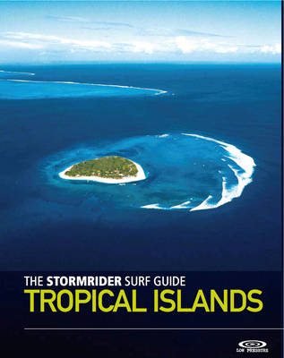 Book cover for The Stormrider Surf Guide Tropical Islands