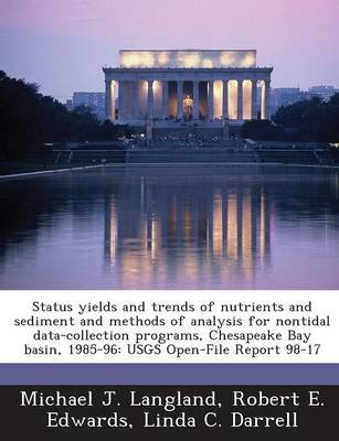 Book cover for Status Yields and Trends of Nutrients and Sediment and Methods of Analysis for Nontidal Data-Collection Programs, Chesapeake Bay Basin, 1985-96