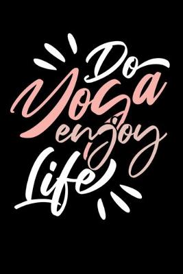 Book cover for Do Yoga Enjoy Life