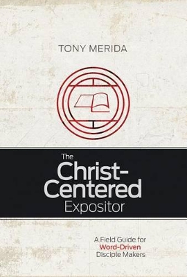 Book cover for The Christ-Centered Expositor