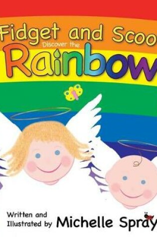 Cover of Fidget and Scoot Discover the Rainbow