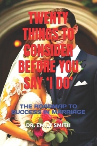 Cover of Twenty Things to Consider Before You Say 'i Do'