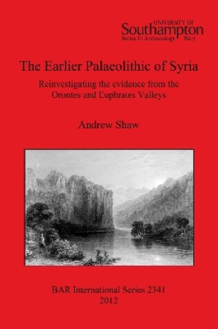 Cover of The Earlier Palaeolithic of Syria