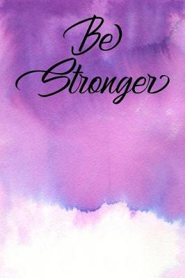 Book cover for Inspirational Quote Journal - Be Stronger