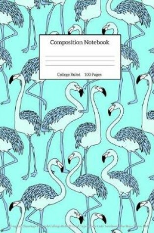 Cover of Tropical Flamingo Flemish College Ruled Lined Pages Book Cute Notebooks for Boys Teens Kids