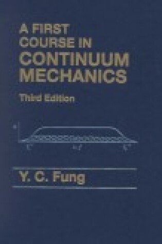 Cover of First Course in Continuum Mechanics