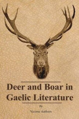 Cover of Deer and Boar in Gaelic Literature