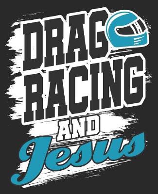 Book cover for Drag Racing And Jesus