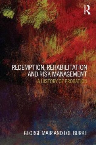 Cover of Redemption, Rehabilitation and Risk Management