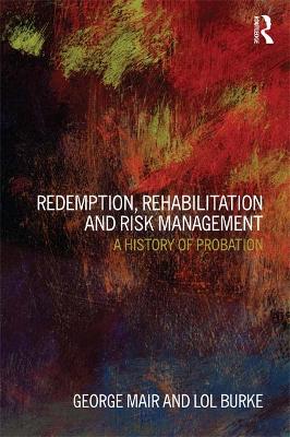 Book cover for Redemption, Rehabilitation and Risk Management