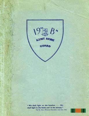 Book cover for THE 19th (FARNINGHAM) BATTALION KENT HOME GUARD