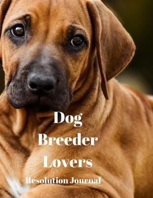 Book cover for Dog Breeder Lovers Resolution Journal