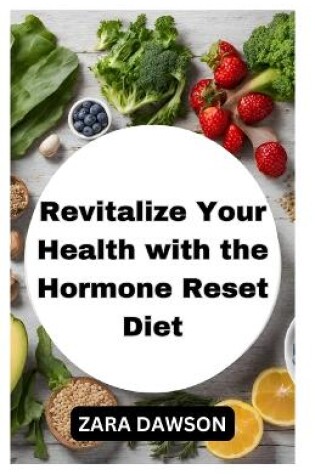 Cover of Revitalize Your Health with the Hormone Reset Diet