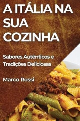 Cover of A Itália na Sua Cozinha