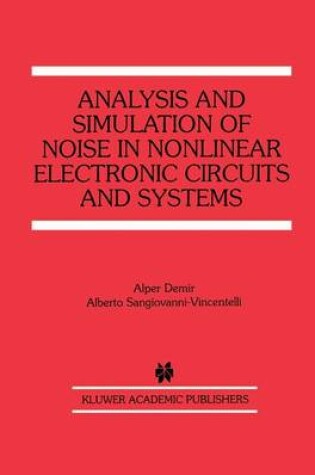 Cover of Analysis and Simulation of Noise in Nonlinear Electronic Circuits and Systems