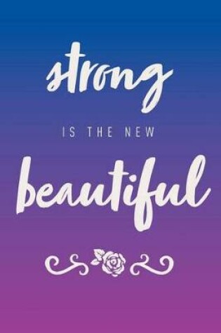 Cover of Strong Is the New Beautiful