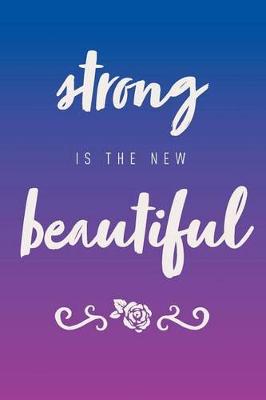 Book cover for Strong Is the New Beautiful