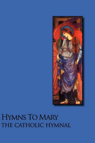 Cover of Hymns To Mary - The Catholic Hymnal