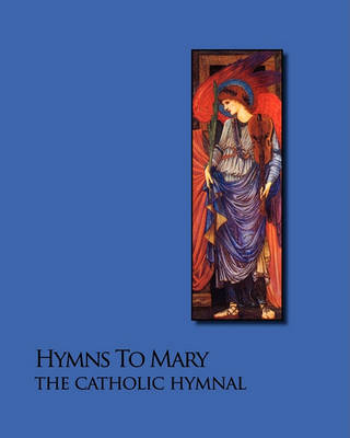 Book cover for Hymns To Mary - The Catholic Hymnal