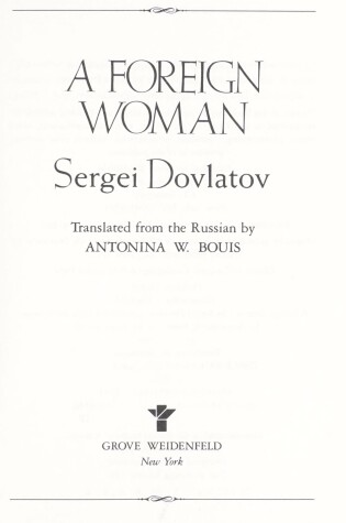 Cover of A Foreign Woman / Tr. [from Russian] by Antonina W.Bouis.