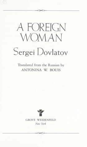 Cover of A Foreign Woman / Tr. [from Russian] by Antonina W.Bouis.