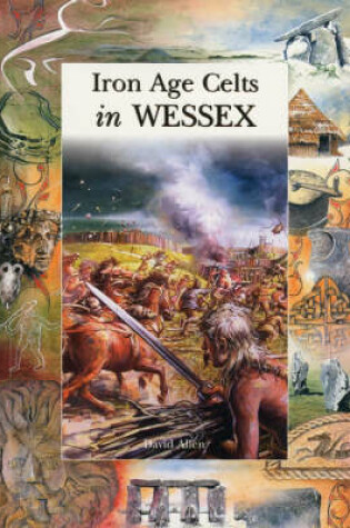 Cover of Iron Age Celts in Wessex