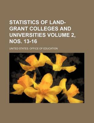 Book cover for Statistics of Land-Grant Colleges and Universities Volume 2, Nos. 13-16