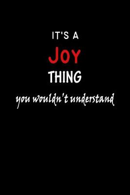 Book cover for It's a Joy Thing You Wouldn't Understandl