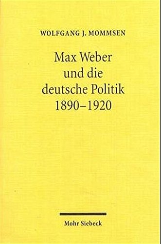 Book cover for Max Weber und die deutsche Politik 1890-1920